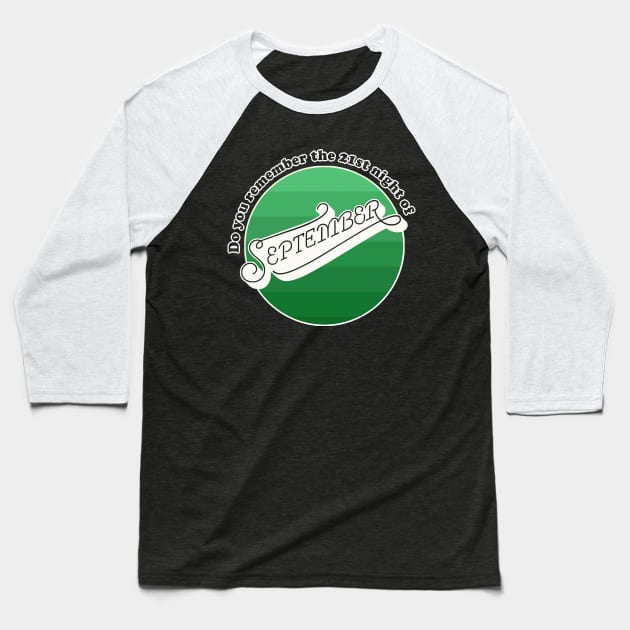 Do you remember - the 21st night of September? Baseball T-Shirt by DankFutura